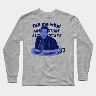 Tell me why - Jake Peralta Long Sleeve T-Shirt